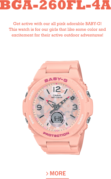 BGA-260FL-4A Get active with our all pink adorable BABY-G! This watch is for our girls that like some color and excitement for their active outdoor adventures!